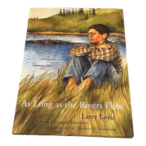 As Long As The Rivers Flow Larry Loyie Hardcover Groundwood Book 2002 Childrens
